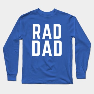 Rad Dad- a father's day gift idea Long Sleeve T-Shirt